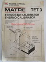 Matre Maskin TET 3 Thermo Calibrator